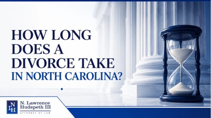 How Long Does a Divorce Take in North Carolina?